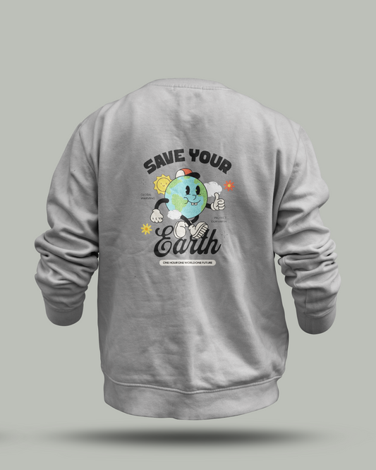 Save Your Earth Customized Sweatshirt - Sustainable Fashion with Inspiring Design