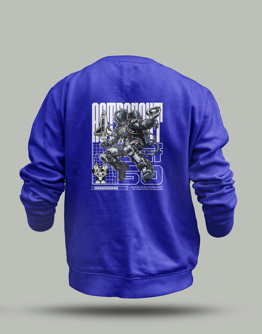 "Astronauts Explore, Robots Rule the Galaxy" Custom Sweatshirt - Space & Sci-Fi Design | CustomPlanet Pakistan